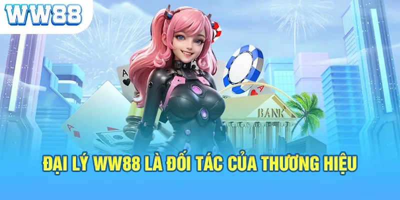 Đại lý WW88 là gì?