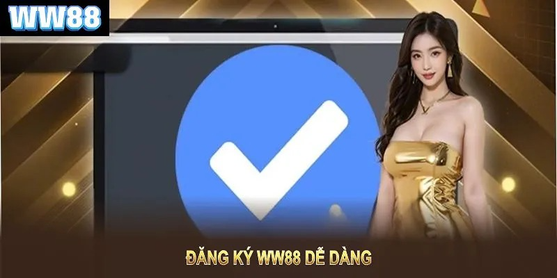 Những quyền lợi hấp dẫn khi đăng ký WW88