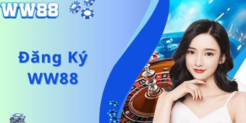 Điều kiện bắt buộc để mở tài khoản WW88 thành công