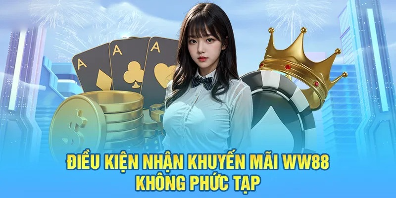 Điều kiện để nhận khuyến mãi WW88