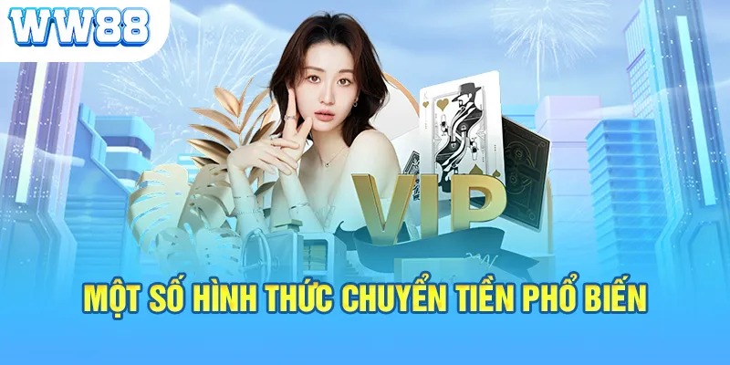 Các Phương Thức Nạp Tiền WW88 đang hiện hành