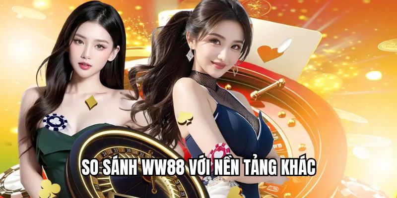 So sánh nhanh các điểm nổi bật mà 1 nhà cái uy tín cần phải có